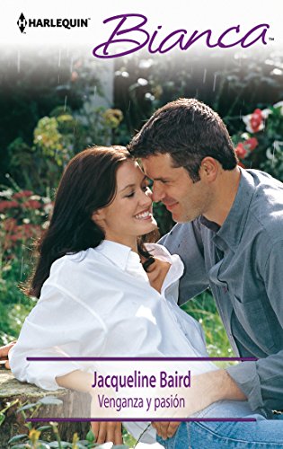 Venganza y pasión (Bianca) (Spanish Edition)