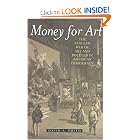 Money for Art: The Tangled Web of Art and Politics in American Democracy by David A. Smith