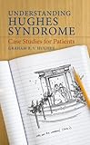 Understanding Hughes syndrome : case studies for patients