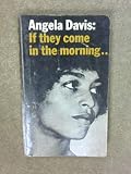 If they come in the morning : voices of resistance