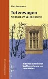Totenwagen: Kindheit am Spiegelgrund. Mit einer historischen Nachbetrachtung von Peter Malina - Alois Kaufmann
