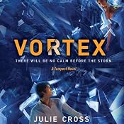 Vortex: A Tempest Novel, Book 2 | [Julie Cross]
