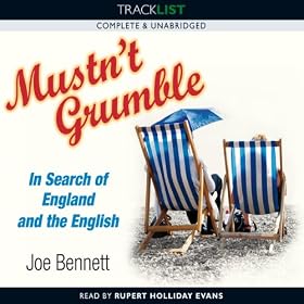 Mustn't Grumble: In Search of England and the English (Unabridged)