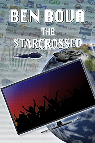 The Starcrossed, by Ben Bova