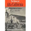 History of Alta California: A Memoir of Mexican California