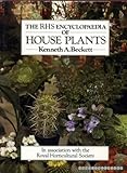 The RHS encyclopaedia of house plants : including conservatory plants