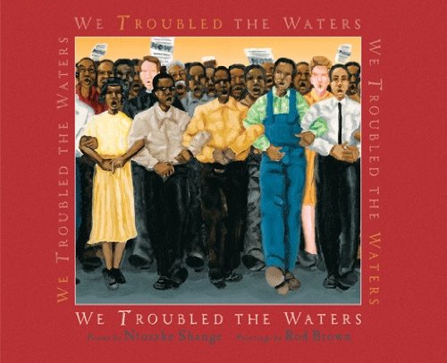 We Troubled the Waters