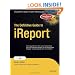 The Definitive Guide to iReport (Expert's Voice)