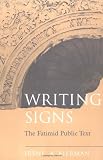 Writing Signs: The Fatimid Public Text