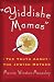 Yiddishe Mamas: The Truth About the Jewish Mother
