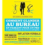 Comment glander au bureau en passant pour un pro : Et autres techniques de survie en entreprisepar Alexandre Civico