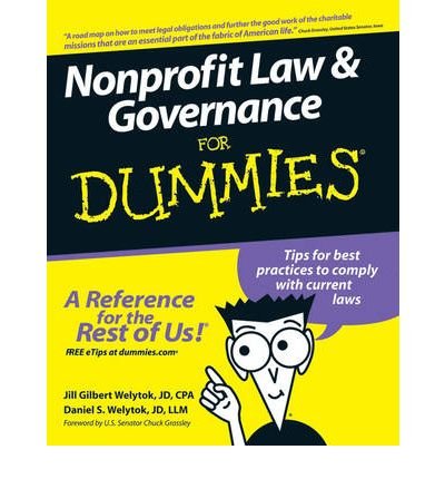 [(Nonprofit Law and Governance For Dummies )] [Author: Jill Gilbert Welytok] [May-2007]