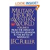 A Military History of the Western World (From the Defeat of the Spanish Armada to the Battle of Waterloo)