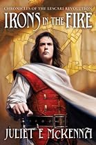 Irons in the Fire (Chronicles/Lescari Revolutn 1)