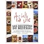 Les recettes du Mistral : 80 recettes de cuisine du quartier de Plus belle la vie