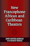 New Francophone African and Caribbean theatres