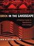 Brick in the Landscape: A Practical Guide to Specification and Design (Material in Landscape Architecture and Site Design)