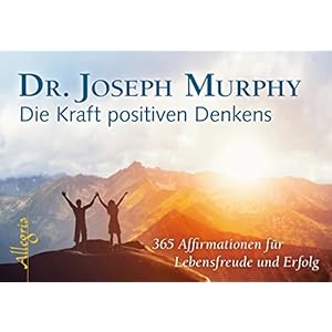 Die Kraft positiven Denkens - Aufsteller: 365 Affirmationen für Lebensfreude und Erfolg