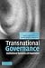 Transnational Governance: Institutional Dynamics of Regulation