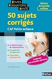 Livre d´occasion Travail : 50 sujets corrigés – CAP petite enfance