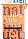 Native Title in Australia: An Ethnographic Perspective