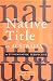 Native Title in Australia: An Ethnographic Perspective