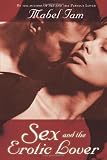 Sex & the Erotic Lover