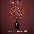 How To Save A Life: Limited Edition Autographed Vinyl