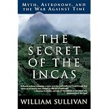 The Secret of the Incas: Myth, Astronomy, and the War Against Time