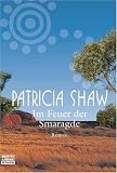 Im Feuer der Smaragde - Patricia Shaw