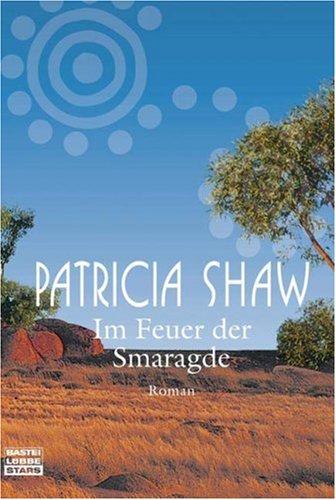 Im Feuer der Smaragde by Patricia Shaw