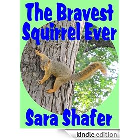 The Bravest Squirrel Ever