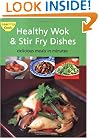 Healthy Wok & Stir Fry Dishes: Delicious Meals in Minutes (Learn to Cook)