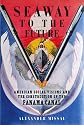 Seaway to the Future: American Social Visions and the Construction of the Panama Canal (Studies in American Thought and Culture)