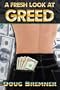 A Fresh Look at Greed