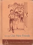 The New Our New Friends Cathedral Reader (The New Cathedral Basic Readers)