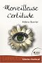 Merveilleuse certitude