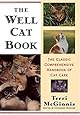 The Well Cat Book: The Classic Comprehensive Handbook of Cat Care