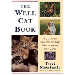 The Well Cat Book: The Classic Comprehensive Handbook of Cat Care