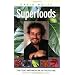 Superfoods: The Food and Medicine of the Future