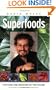 Superfoods: The Food and Medicine of the Future