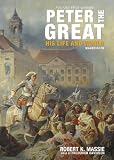 Peter the Great: His Life and World