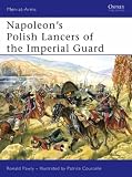 Napoleon's Polish Lancers of the Imperial Guard (Men-at-Arms)
