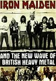 Iron Maiden And The New Wave Of British Heavy Metal [2008] [DVD]