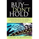 Buy--DON'T Hold: Investing with ETFs Using Relative Strength to Increase Returns with Less Risk