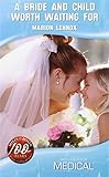 A bride and child worth waiting for