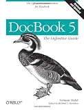 DocBook 5: The Definitive Guide