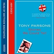 Stories We Could Tell | [Tony Parsons]
