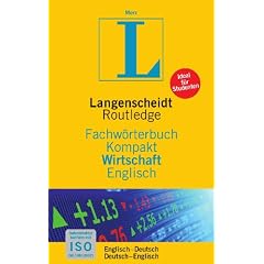 Langenscheidt Fachw�rterbuch Kompakt Wirtschaft Englisch: Englisch - Deutsch / Deutsch - Englisch. Rund 38 000 Fachbegriffe und mehr als 60 000 �bersetzungen je Sprachrichtung