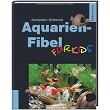 Aquarien-Fibel f�r Kidsvon "Alexandra Behrendt"